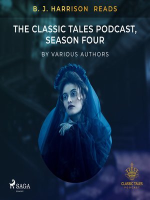cover image of B. J. Harrison Reads the Classic Tales Podcast, Season Four
